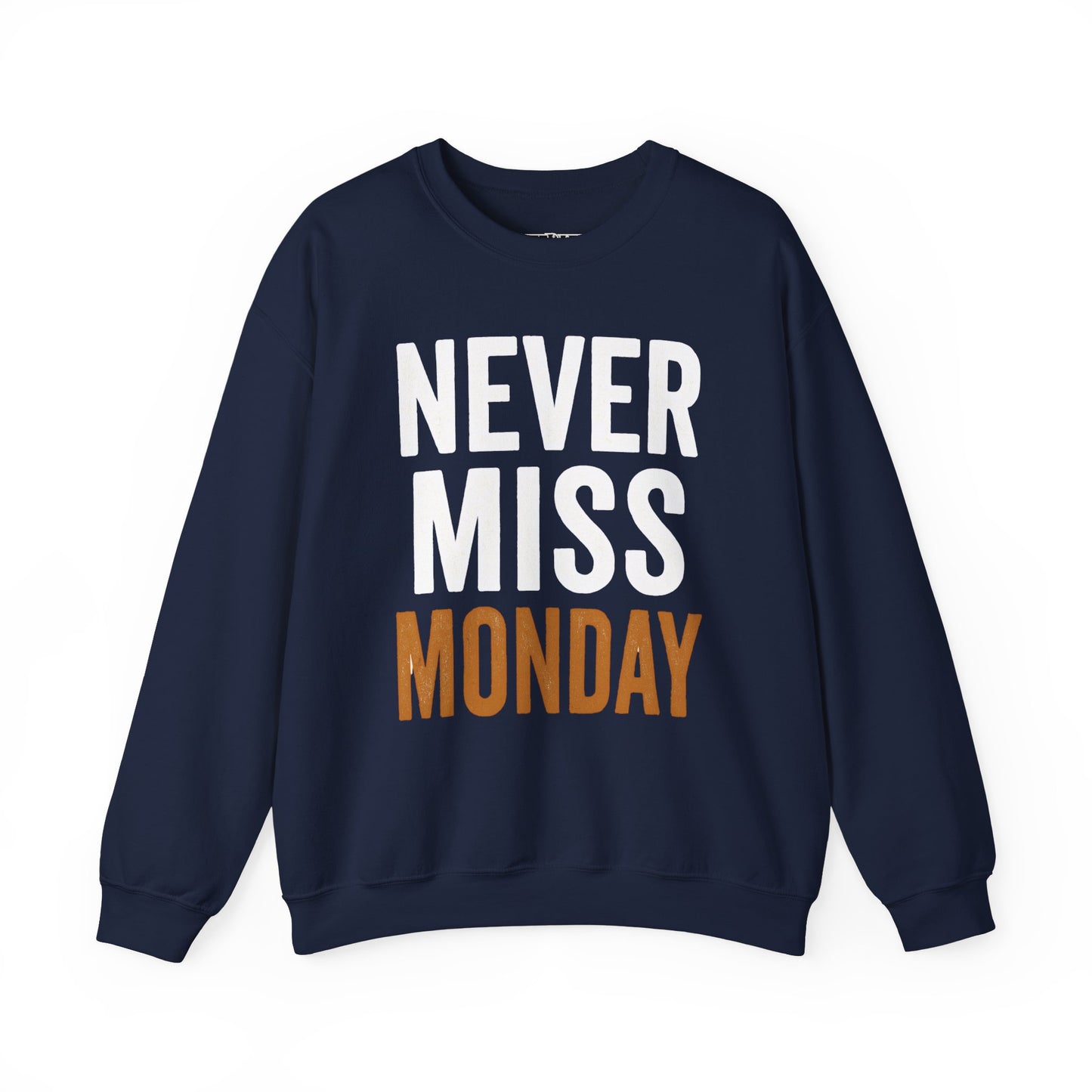"Never Miss Monday" Crewneck Sweatshirt - REBEL REPUBLIC - Riff Raff Wear
