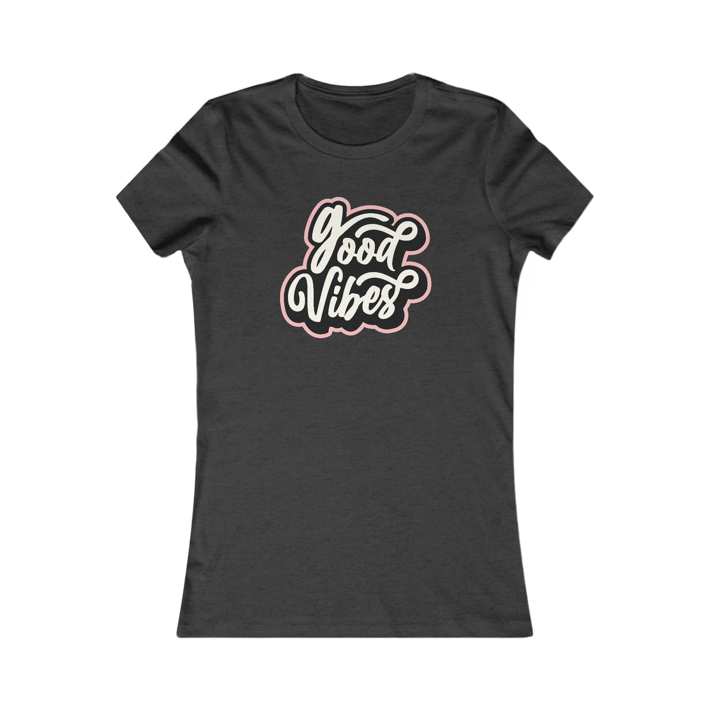 Riff Raff Wear Good Vibes Women's Favorite Tee