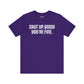 Shut up T-shirt - Shut up Body You're Fine