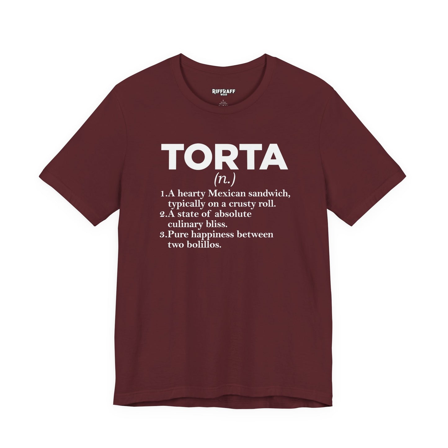 Tee - "TORTA" Definition Shirt (Mexican Sandwich Lover Tee) - Riff Raff Wear