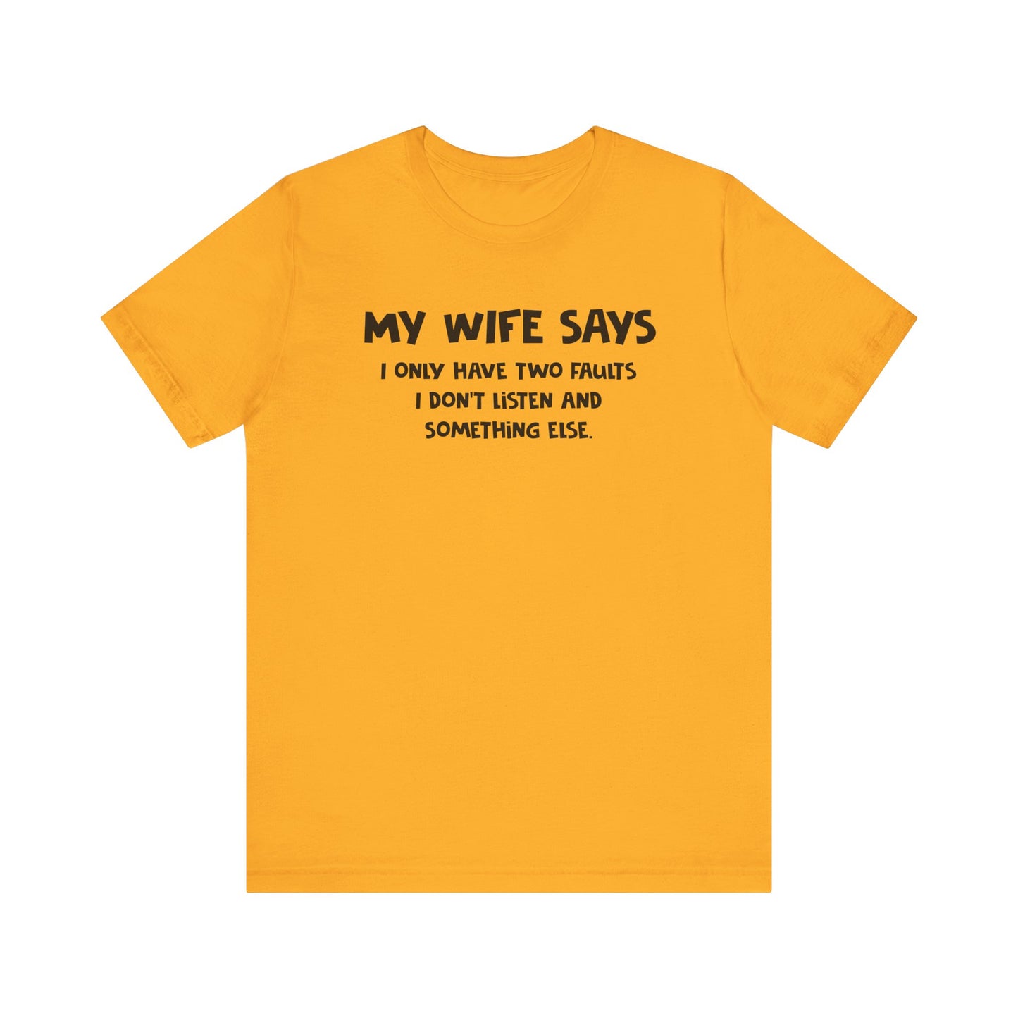 Dad Funny My Wife Says Unisex Jersey Short Sleeve Tee