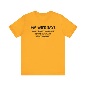 Dad Funny My Wife Says Unisex Jersey Short Sleeve Tee