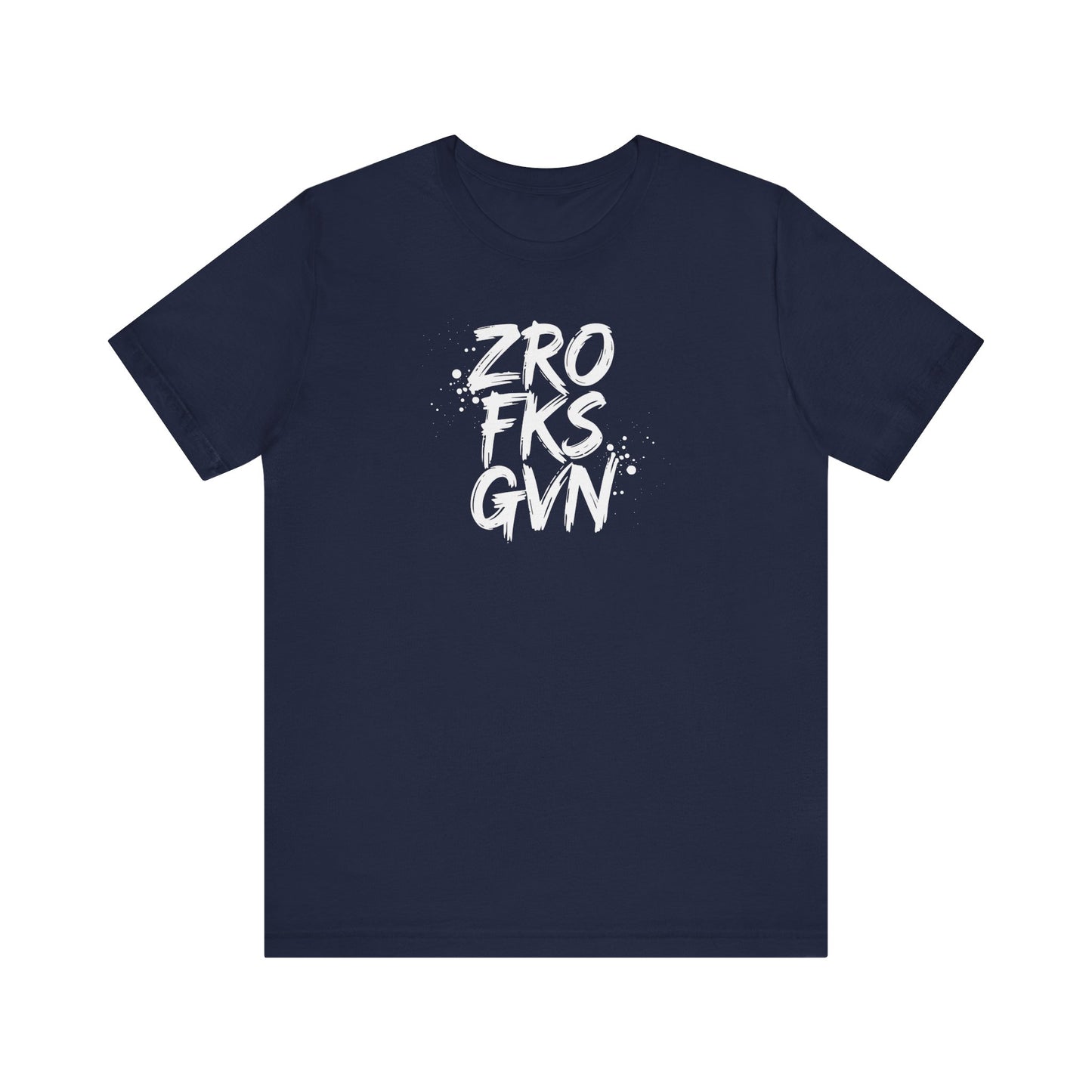 Unisex Graphic Tee - ZROFRSGVN, Casual Wear, Graphic Shirt, Streetwear, Everyday Fashion, Gift for Him/Her - Riff Raff Wear