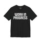 Work in Progress T-shirt