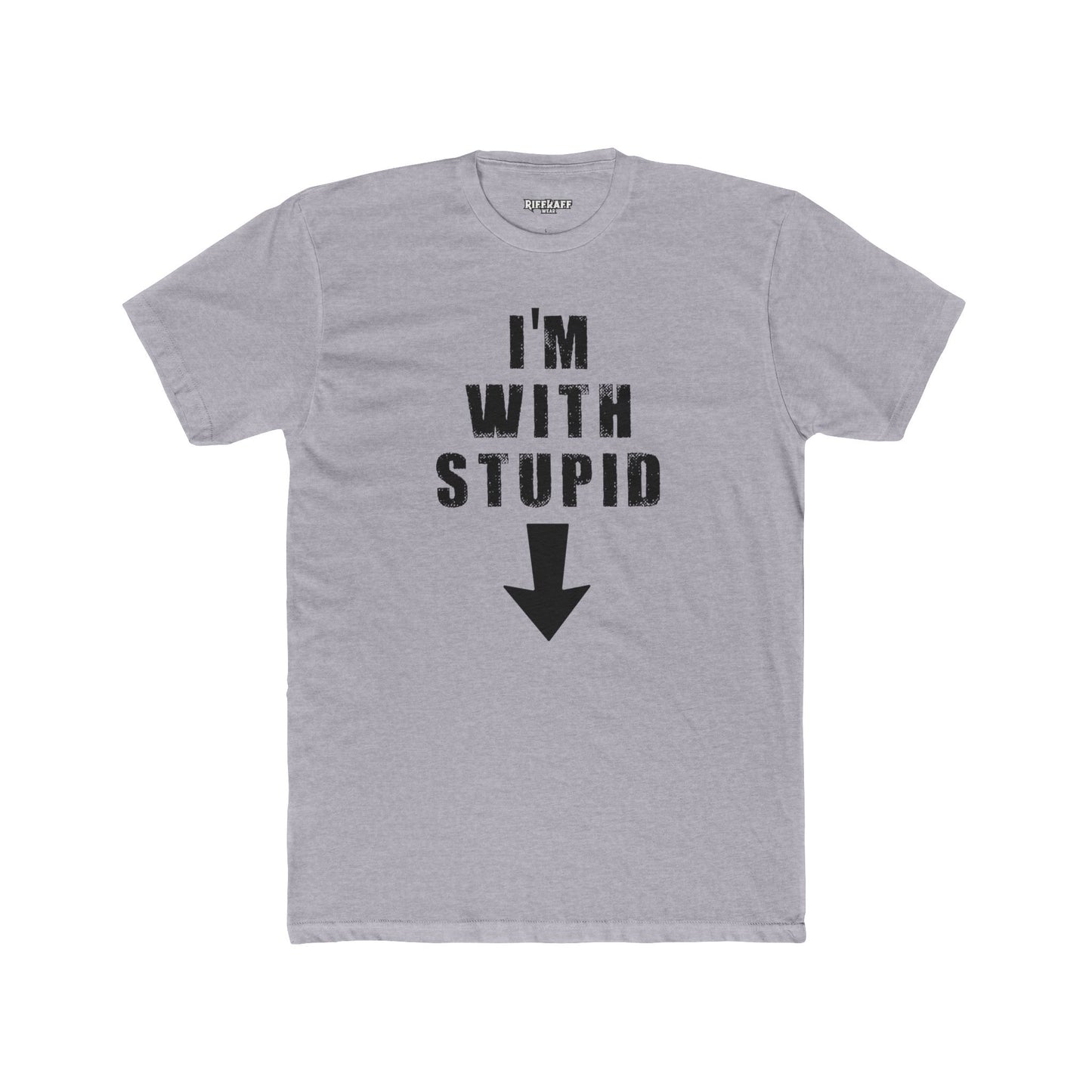 Funny Unisex Cotton Crew Tee - "I'm With Stupid" Graphic T-Shirt - Riff Raff Wear