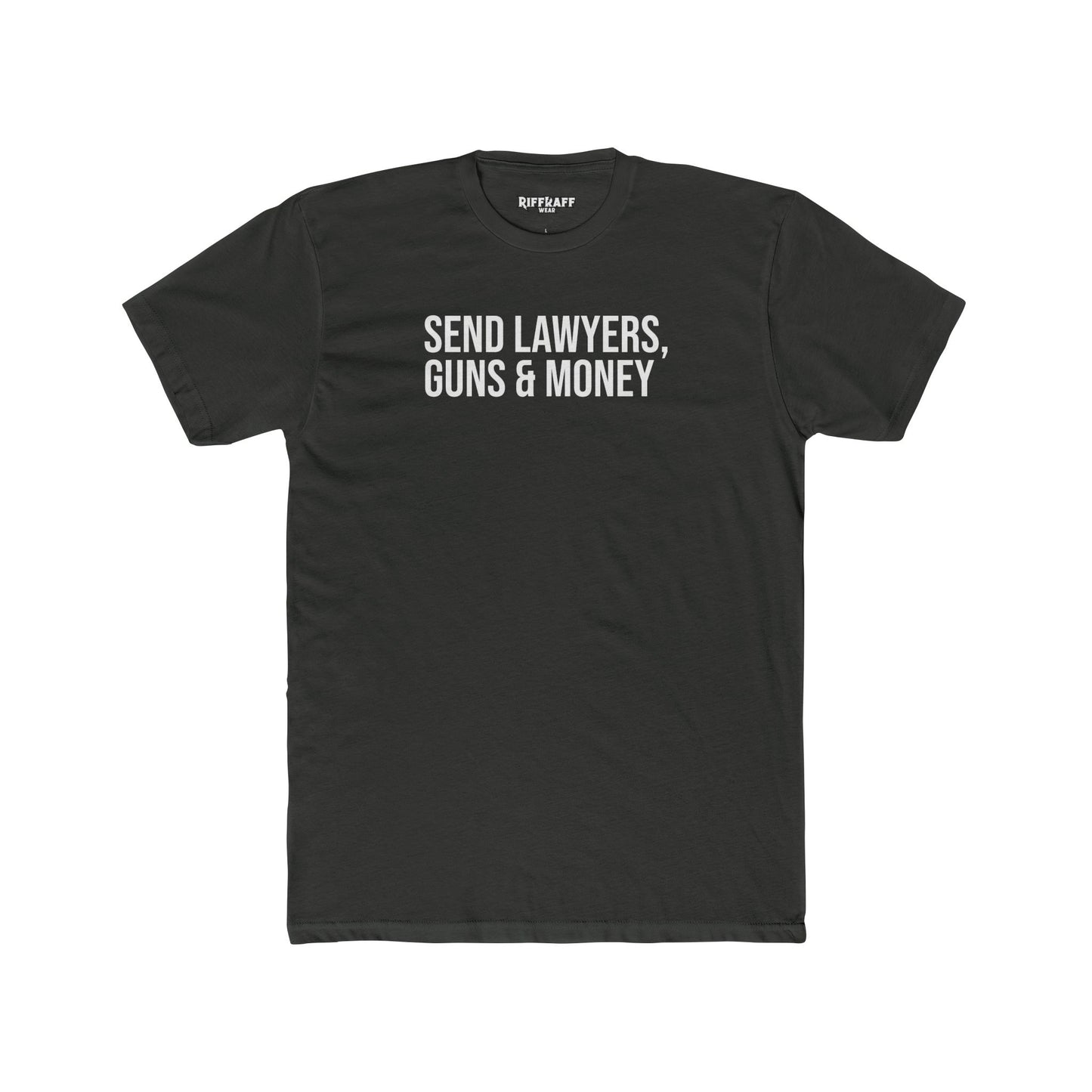 Send Lawyers, Guns & Money Unisex Cotton Crew Tee - Casual Statement T-Shirt - Riff Raff Wear