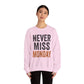 "Never Miss Monday" Crewneck Sweatshirt - REBEL REPUBLIC - Riff Raff Wear
