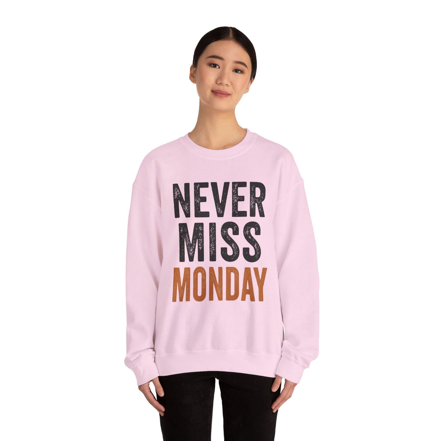 "Never Miss Monday" Crewneck Sweatshirt - REBEL REPUBLIC - Riff Raff Wear