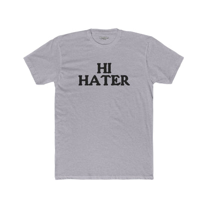 Unisex Cotton Crew Tee - "Hi Hater, Bye Hater" Graphic Shirt - Riff Raff Wear