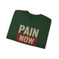 Inspirational Crewneck Sweatshirt - "Pain Now or Regret Later" - Riff Raff Wear