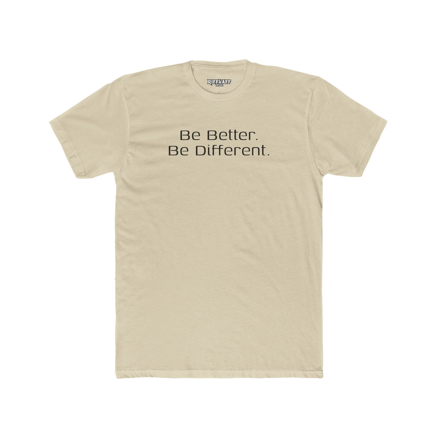 Motivational Unisex Cotton Crew Tee - "Be Better. Be Different." - Riff Raff Wear