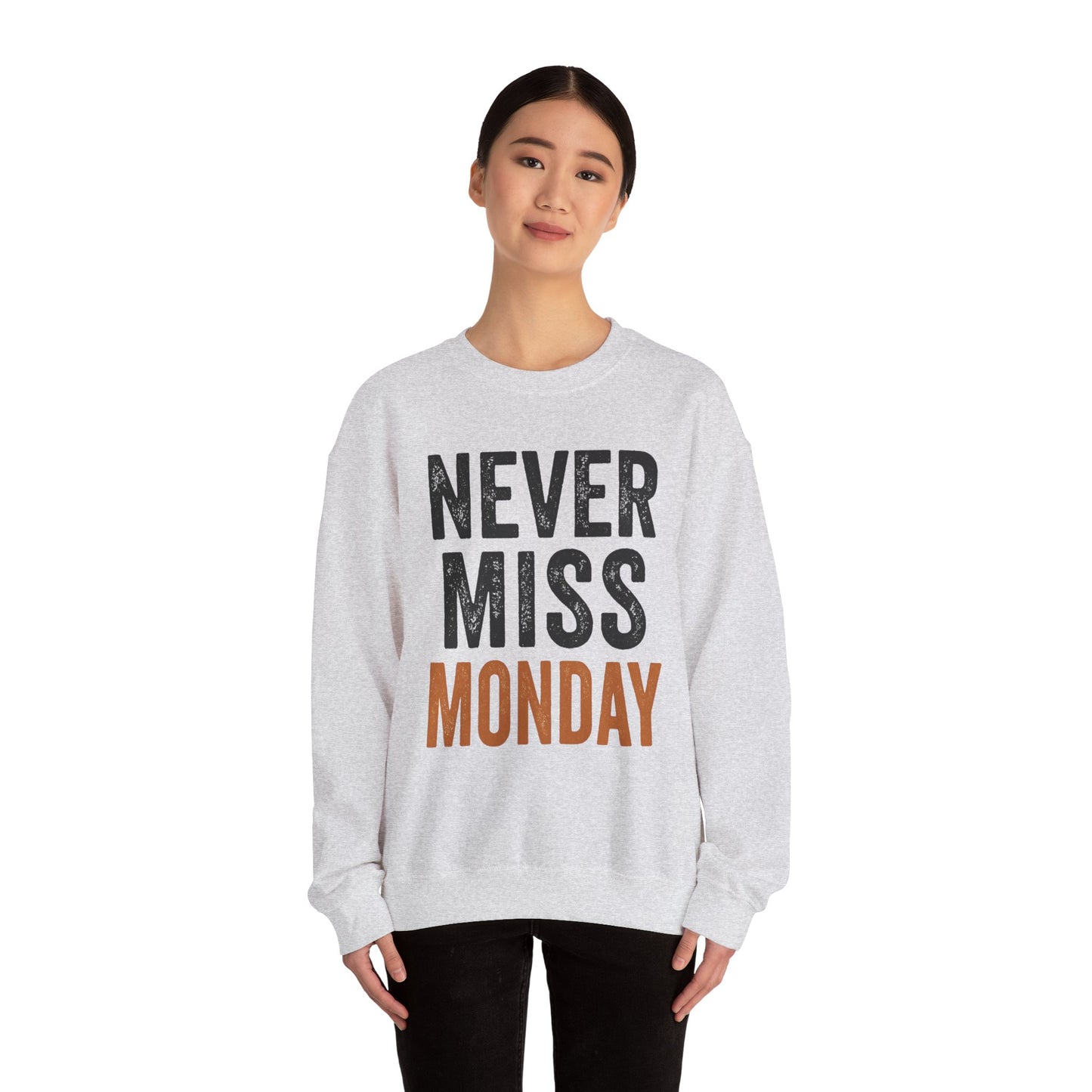 "Never Miss Monday" Crewneck Sweatshirt - REBEL REPUBLIC - Riff Raff Wear