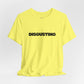 DISGUSTING Graphic Tee — Bold Text Statement T-Shirt
