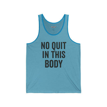 Motivational Unisex Jersey Tank - 'No Quit In This Body' - Fitness Apparel - Riff Raff Wear