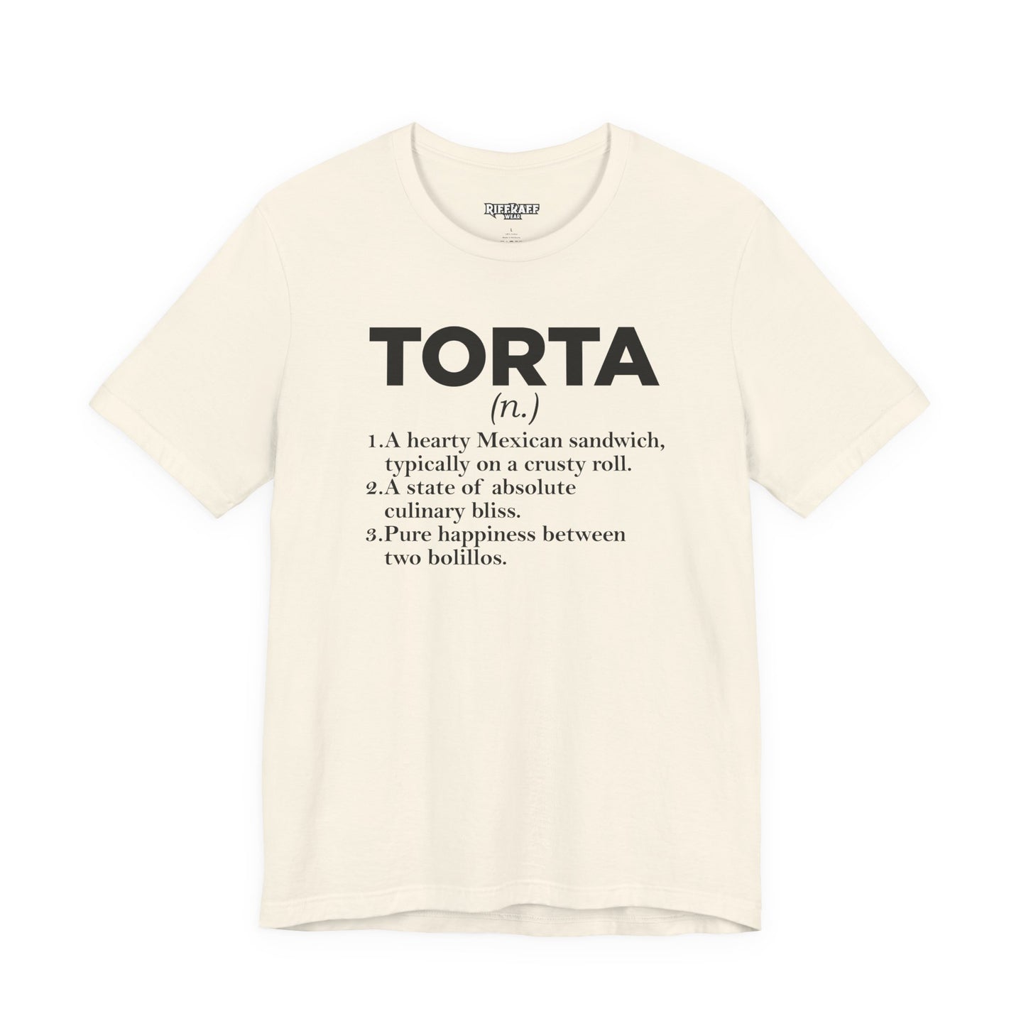 Tee - "TORTA" Definition Shirt (Mexican Sandwich Lover Tee) - Riff Raff Wear