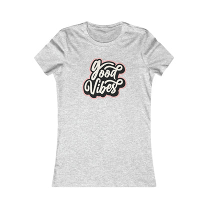 Riff Raff Wear Good Vibes Women's Favorite Tee