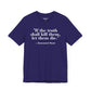 Philosopher Quote Tee - "If the truth shall kill them, let them die" - Unisex Jersey Short Sleeve Shirt - Riff Raff Wear