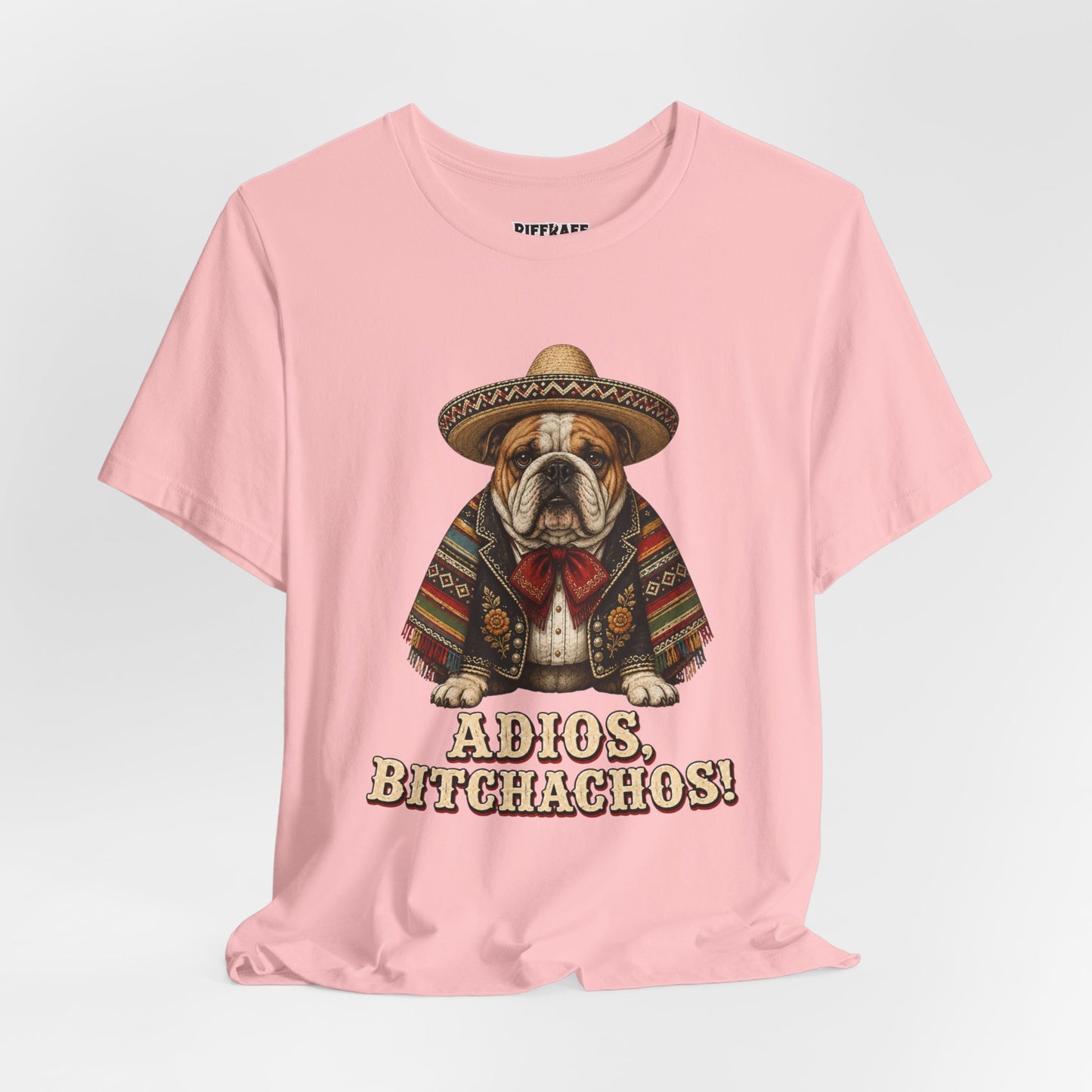 Bulldog in Sombrero T‑Shirt "Adios, Bitchachos!" Funny Mexican Fiesta Tee