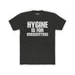 Hygine is for Crossfitters Cotton Crew Tee - Motivational Gym Shirt - Riff Raff Wear