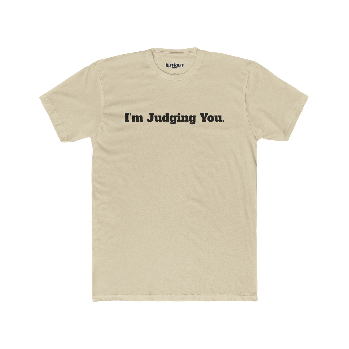 I'm Judging You Unisex Cotton Crew Tee - Riff Raff Wear