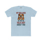 My Bulldog and I Talk Shit Unisex Cotton Crew Tee - Fun Pet Lover T-Shirt - Riff Raff Wear