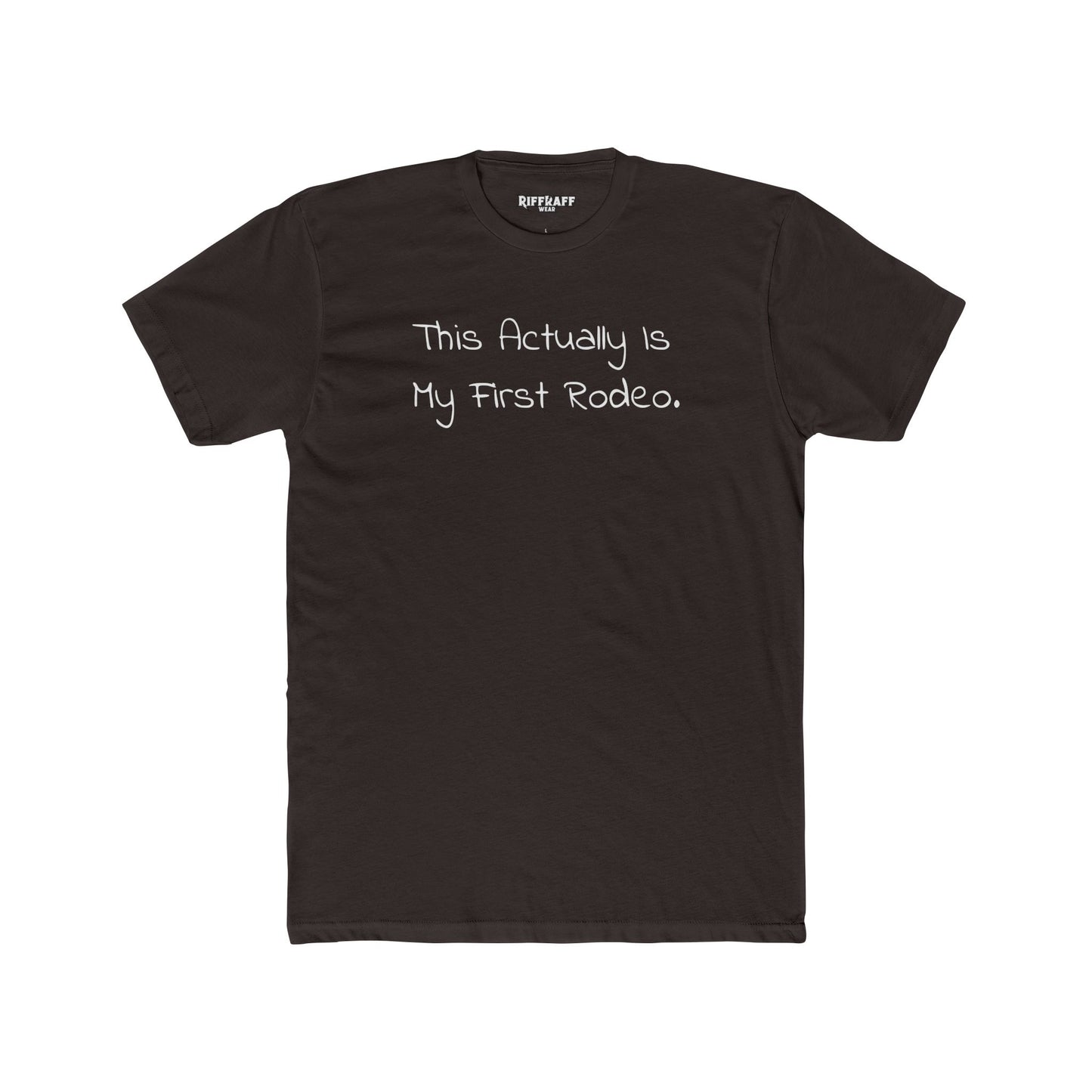 Funny First Rodeo Unisex Cotton Crew Tee - Riff Raff Wear