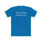 Recovering Gifted Kid Unisex Cotton Crew Tee - Casual Humor Shirt for Gifted Students and Adults -Riff Raff Wear