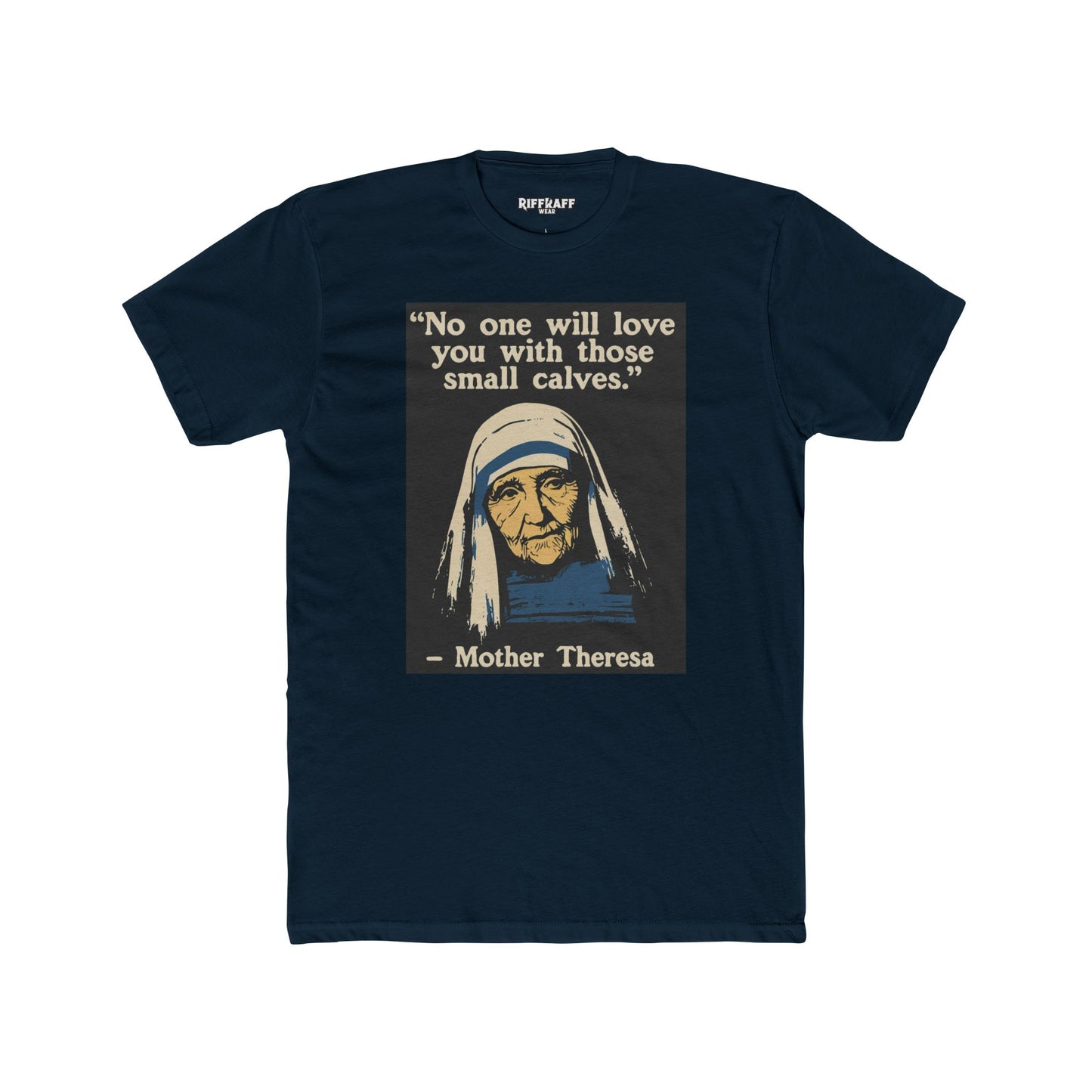 Inspirational Mother Teresa Quote Tee, Unisex Cotton Crew Tee, Funny Gift, Motivational Shirt GYM Shirt - Riff Raff Wear