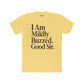 I Am Mildly Buzzed Unisex Cotton Crew Tee - Fun Drink Humor Shirt - Riff Raff Wear