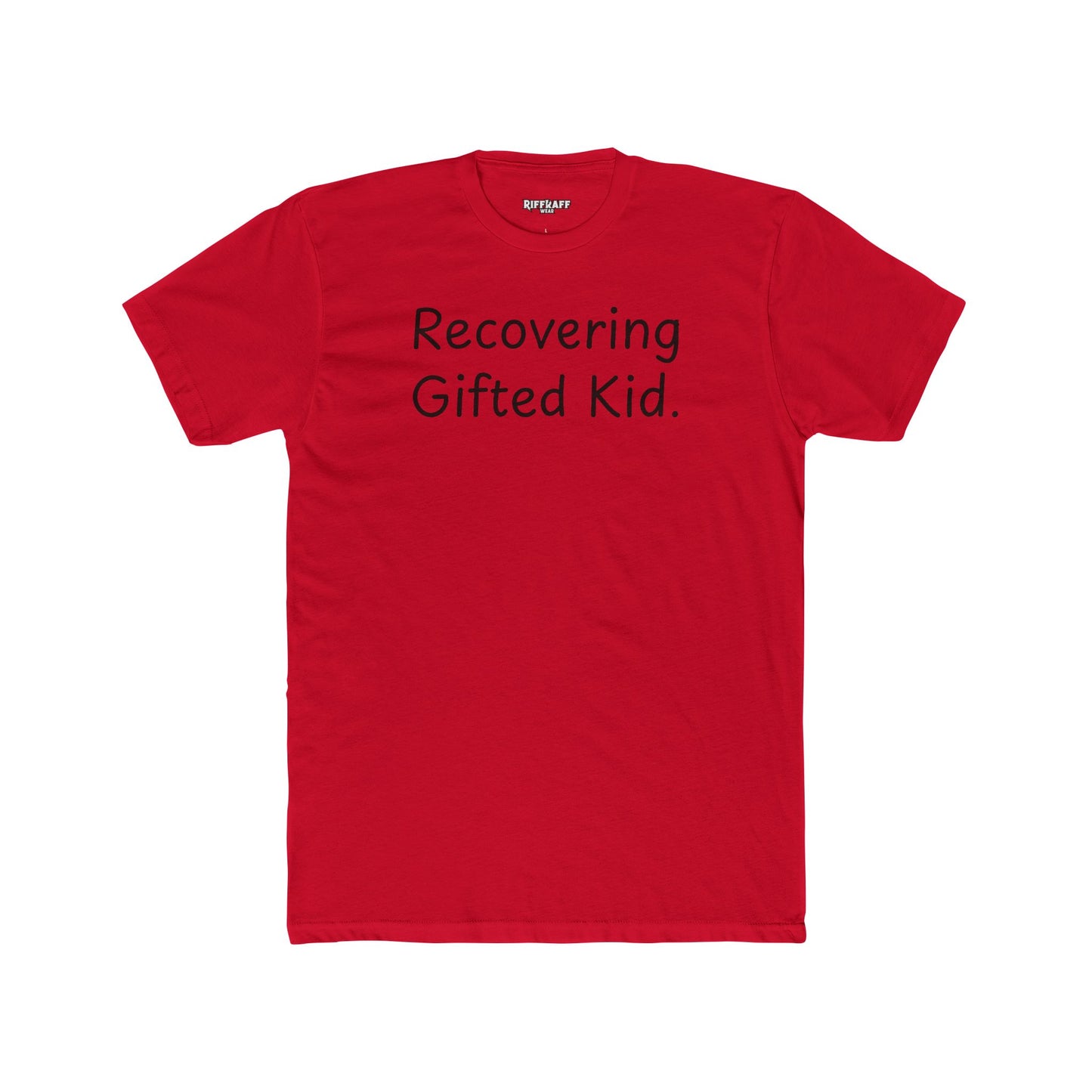 Recovering Gifted Kid Unisex Cotton Crew Tee - Casual Humor Shirt for Gifted Students and Adults -Riff Raff Wear