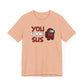 Dad Funny You Look Sus Unisex Jersey Short Sleeve Tee