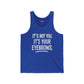 Funny Unisex Jersey Tank - "It's Not You, It's Your Eyebrows" - Riff Raff Wear