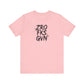 Unisex Graphic Tee - ZROFRSGVN, Casual Wear, Graphic Shirt, Streetwear, Everyday Fashion, Gift for Him/Her - Riff Raff Wear