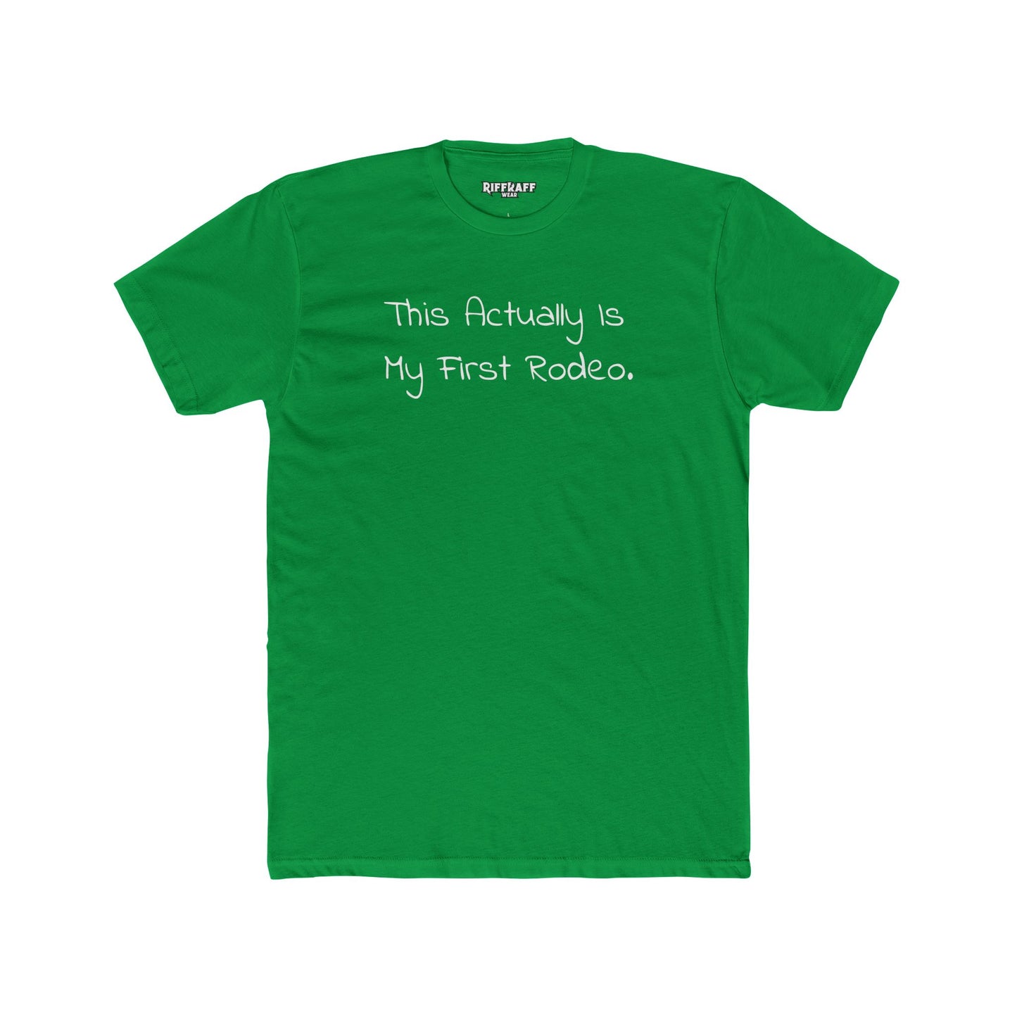 Funny First Rodeo Unisex Cotton Crew Tee - Riff Raff Wear