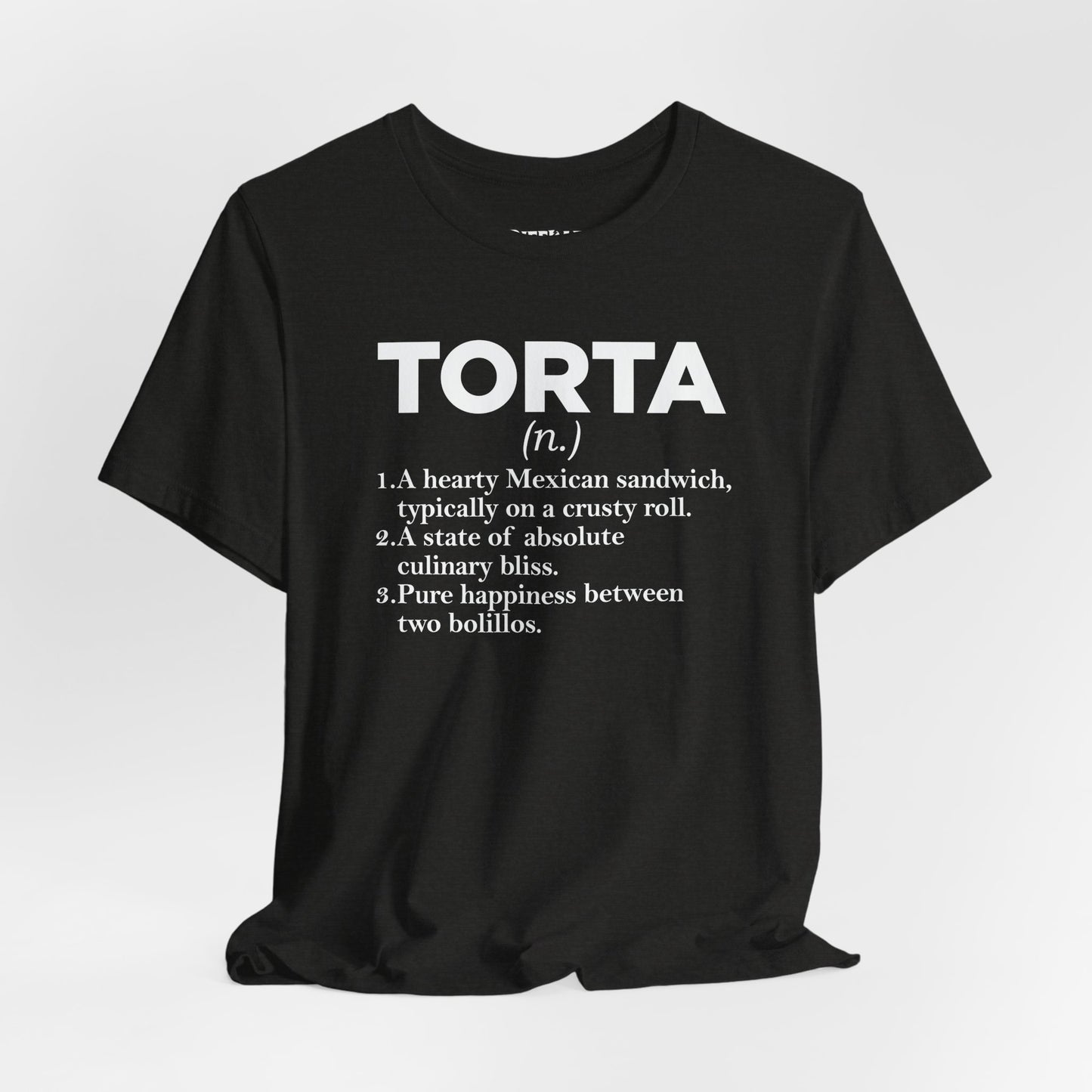 Tee - "TORTA" Definition Shirt (Mexican Sandwich Lover Tee) - Riff Raff Wear