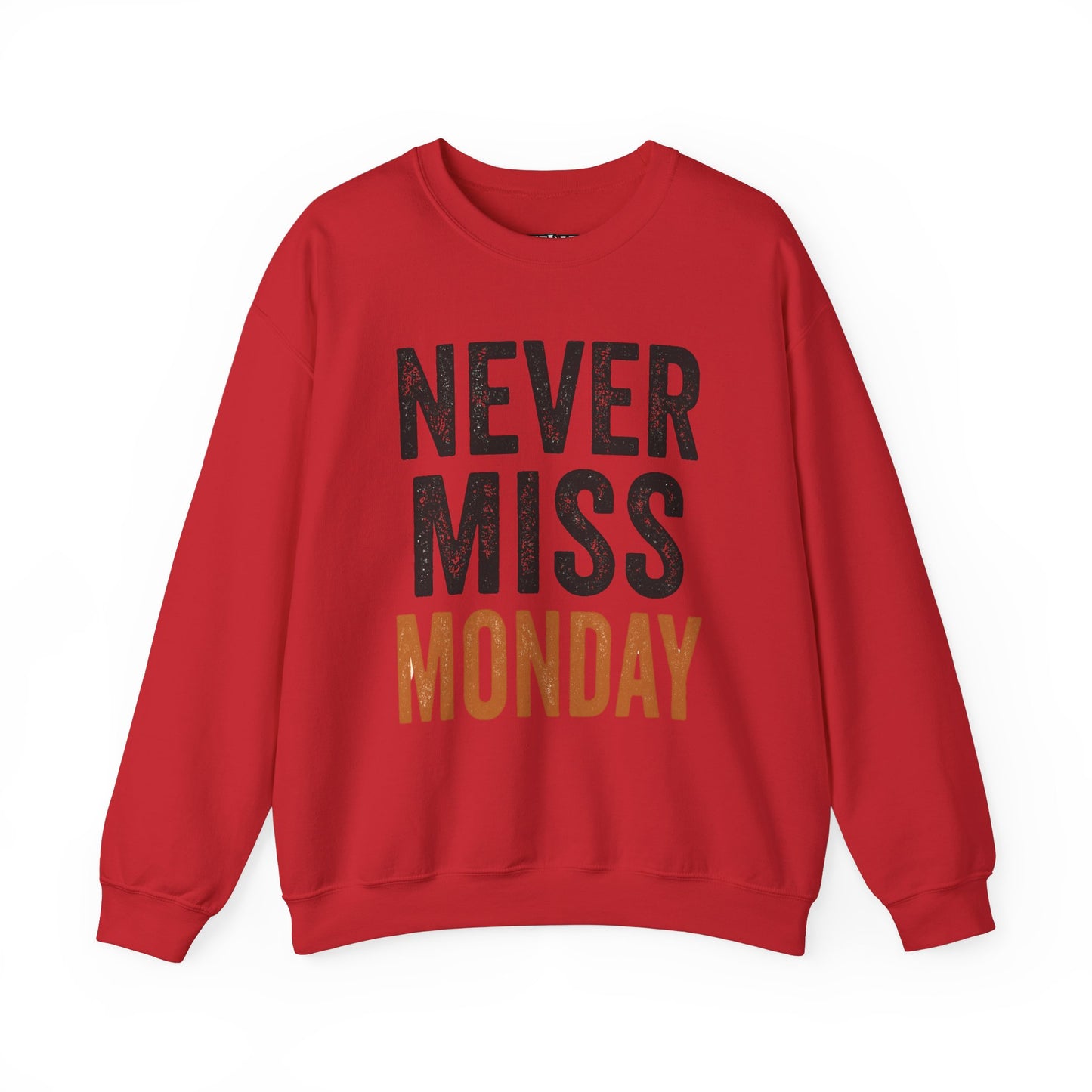 "Never Miss Monday" Crewneck Sweatshirt - REBEL REPUBLIC - Riff Raff Wear