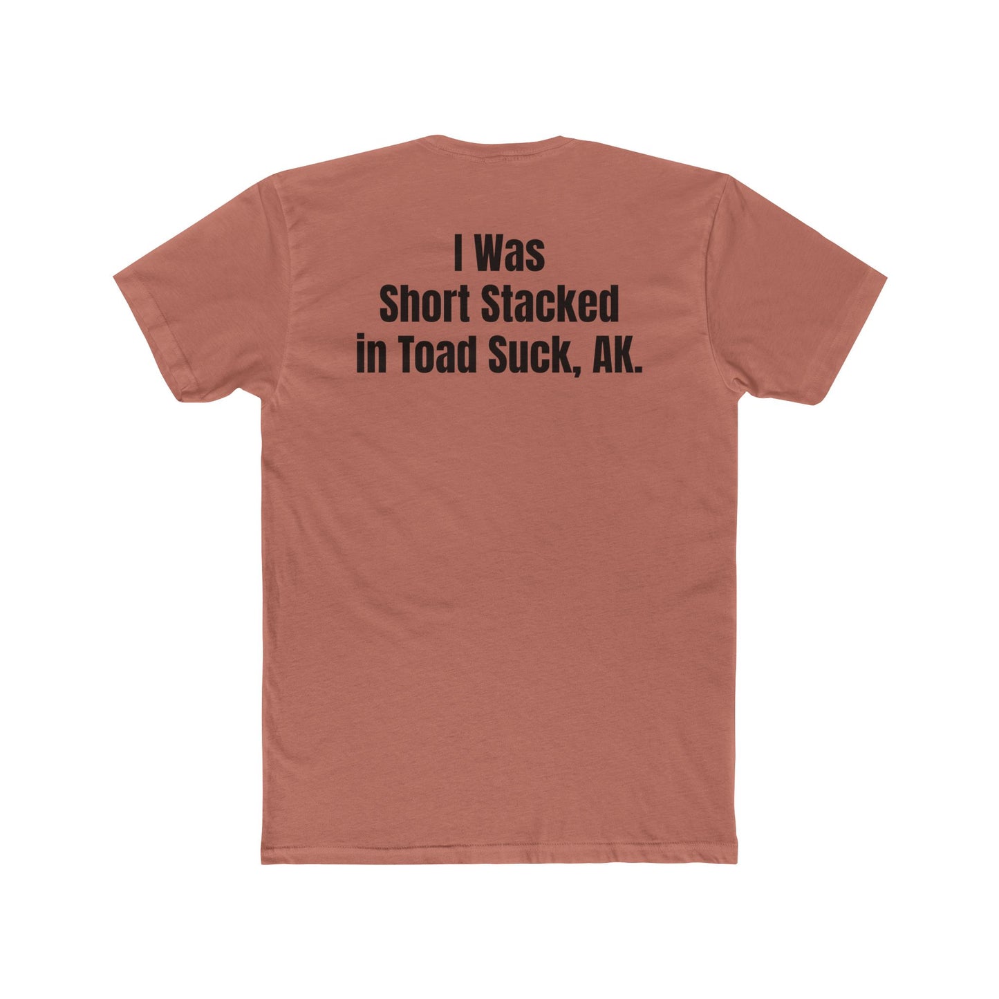 Funny Unisex Cotton Crew Tee - Short Stack in Toad Suck, AK - Riff Raff Underground