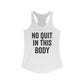 Empowering Women's Racerback Tank - 'No Quit In This Body' - Riff Raff Wear