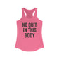 Empowering Women's Racerback Tank - 'No Quit In This Body' - Riff Raff Wear