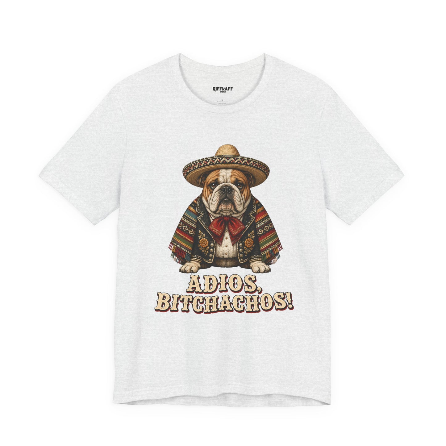 Bulldog in Sombrero T‑Shirt "Adios, Bitchachos!" Funny Mexican Fiesta Tee