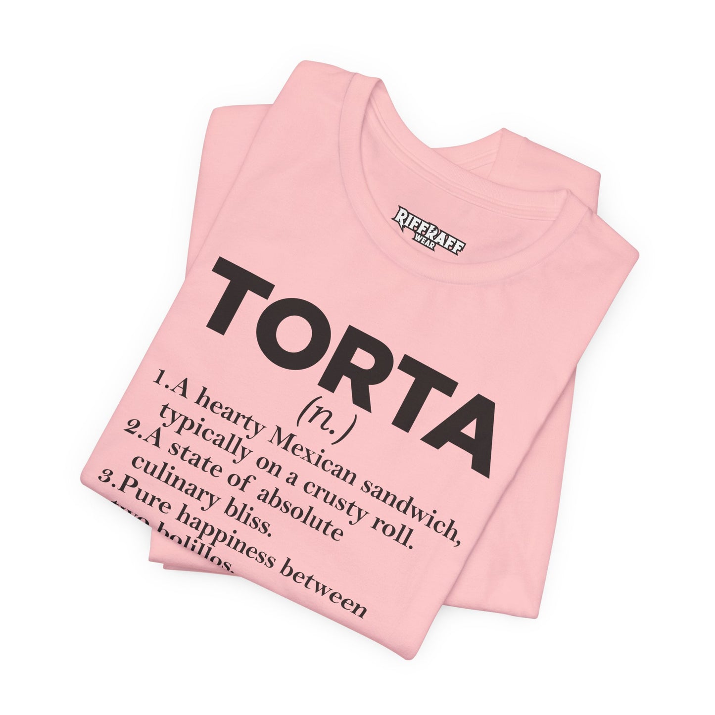 Tee - "TORTA" Definition Shirt (Mexican Sandwich Lover Tee) - Riff Raff Wear