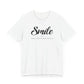 Smiles Make Great Things Happen Unisex Jersey Short Sleeve Tee