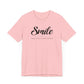 Smiles Make Great Things Happen Unisex Jersey Short Sleeve Tee