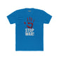 Unisex Cotton Crew Tee - Stop War! Political Statement Shirt - Riff Raff Wear