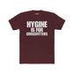 Hygine is for Crossfitters Cotton Crew Tee - Motivational Gym Shirt - Riff Raff Wear