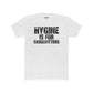 Hygine is for Crossfitters Cotton Crew Tee - Motivational Gym Shirt - Riff Raff Wear