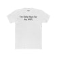 Funny Unisex Cotton Crew Tee - "I’m Only Here for the WiFi" - Riff Raff Wear