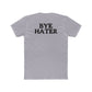 Unisex Cotton Crew Tee - "Hi Hater, Bye Hater" Graphic Shirt - Riff Raff Wear