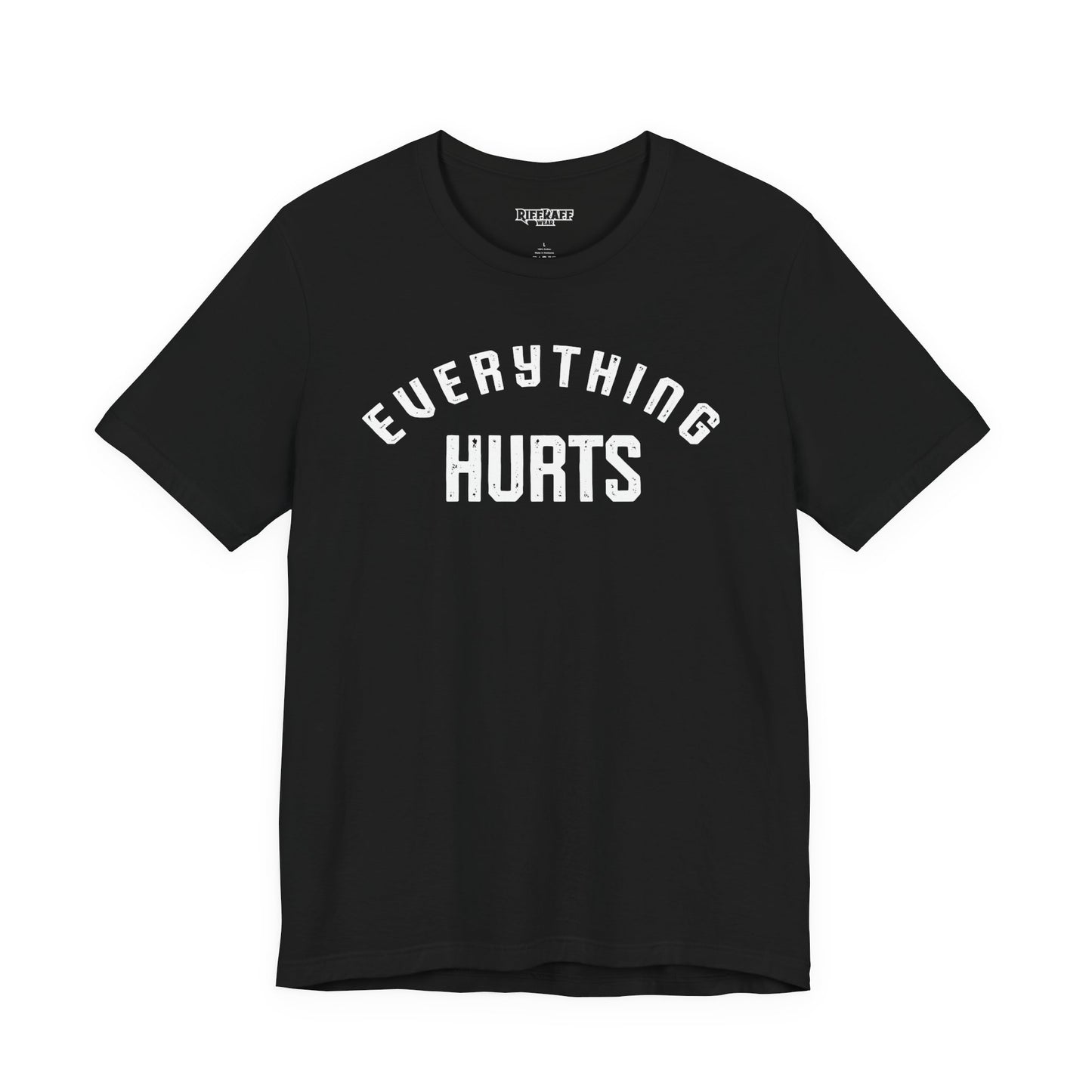 Everything Hurts T-shirt