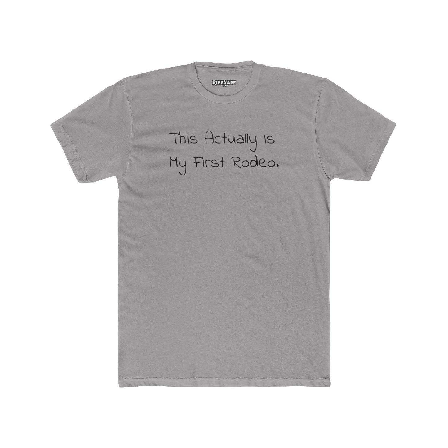 Funny First Rodeo Unisex Cotton Crew Tee - Riff Raff Wear